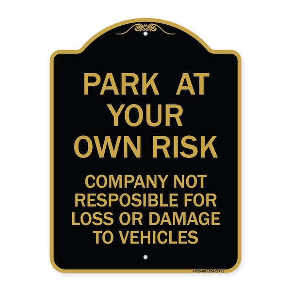 Signmission Park at Your Own Risk Company Not Responsible for Loss or Damage to Vehicles, A-DES-BG-1824-23491 A-DES-BG-1824-23491 - main